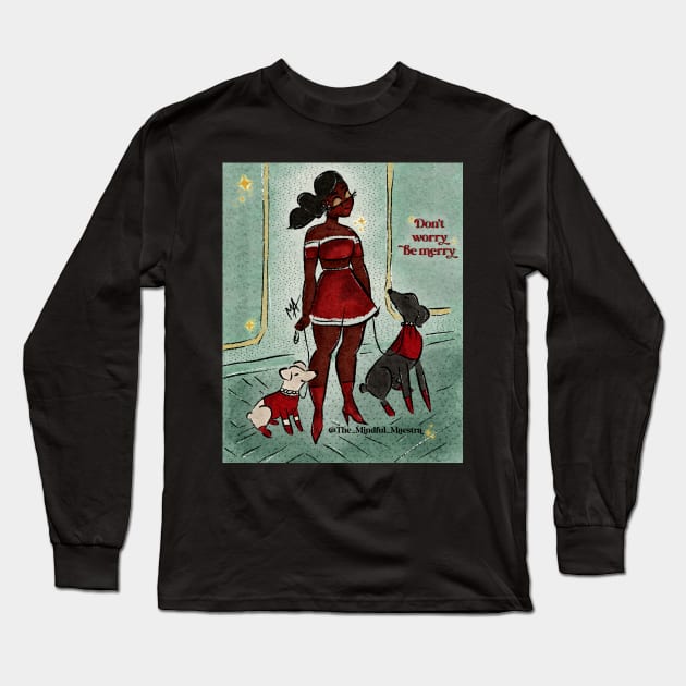 Don’t worry be merry Long Sleeve T-Shirt by The Mindful Maestra